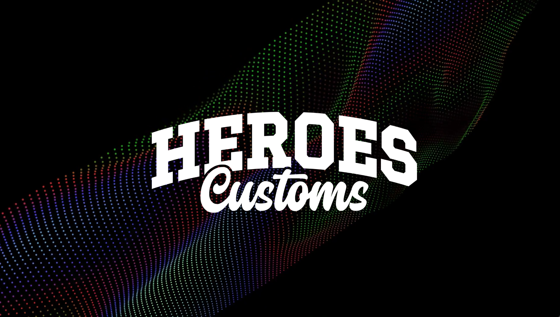 Heroes Customs